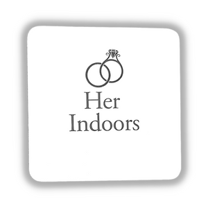 'Her Indoors' Coaster